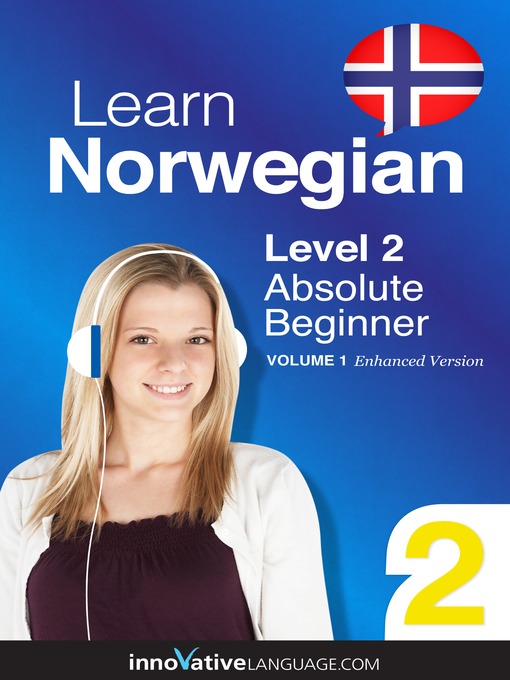 Title details for Learn Norwegian: Level 2: Absolute Beginner Norwegian by Innovative Language Learning, LLC - Available